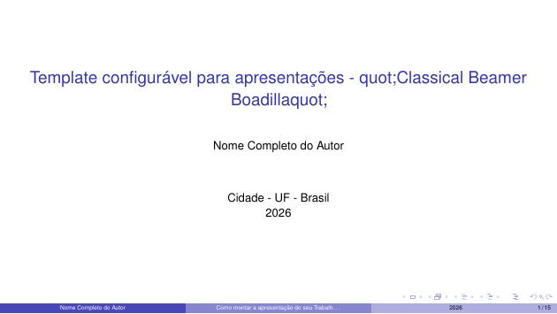 Template configurável para apresentações - "Classical Beamer Boadilla" - modelo ABNT