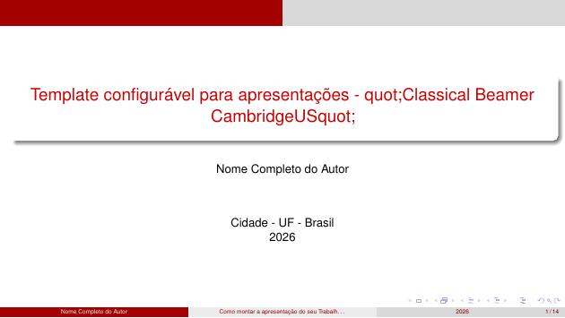 Template configurável para apresentações - "Classical Beamer CambridgeUS" - modelo ABNT