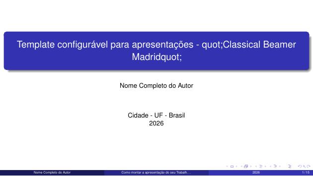 Template configurável para apresentações - "Classical Beamer Madrid" - modelo ABNT