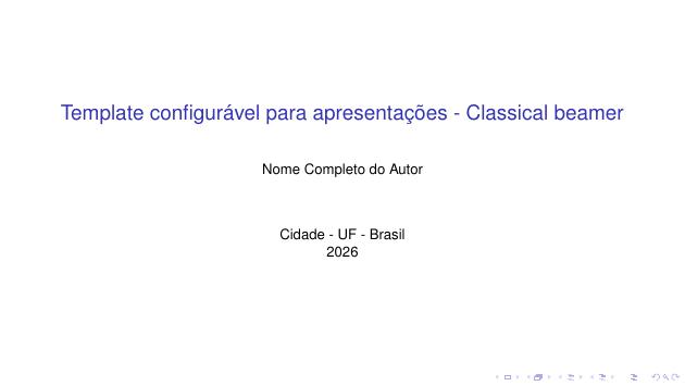 Template configurável para apresentações - Classical beamer - modelo ABNT