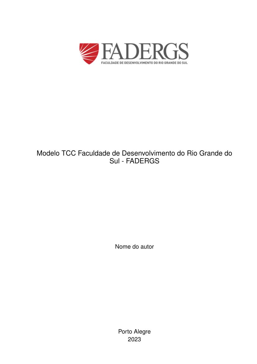 Modelo TCC Faculdade de Desenvolvimento do Rio Grande do Sul - FADERGS - modelo ABNT
