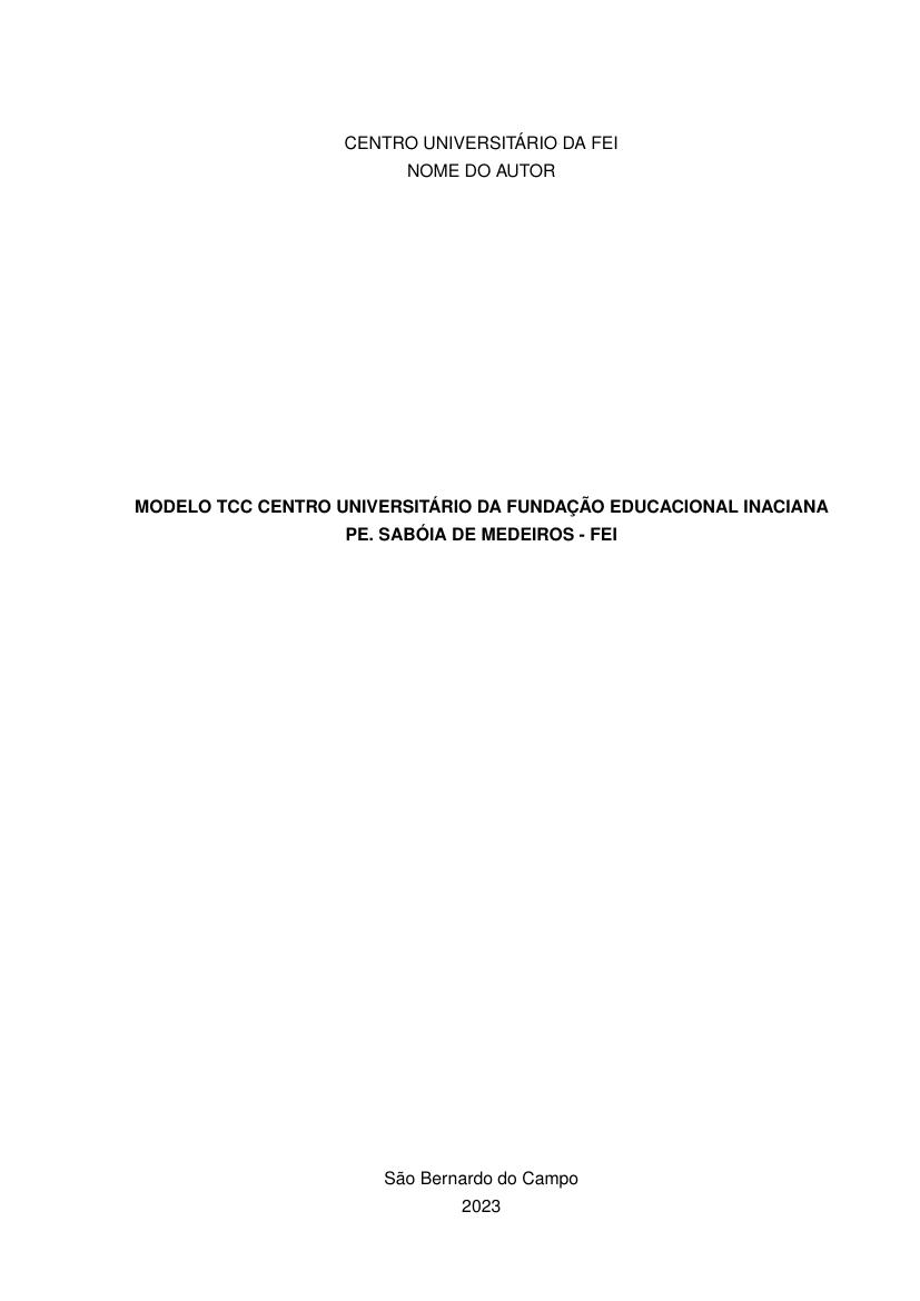 Modelo TCC Centro Universitário da Fundação Educacional Inaciana Pe. Sabóia de Medeiros - FEI - modelo ABNT