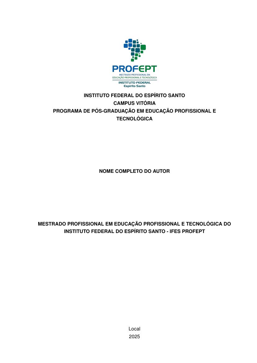 Mestrado Profissional em Educação Profissional e Tecnológica do Instituto Federal do Espírito Santo - IFES PROFEPT - modelo ABNT