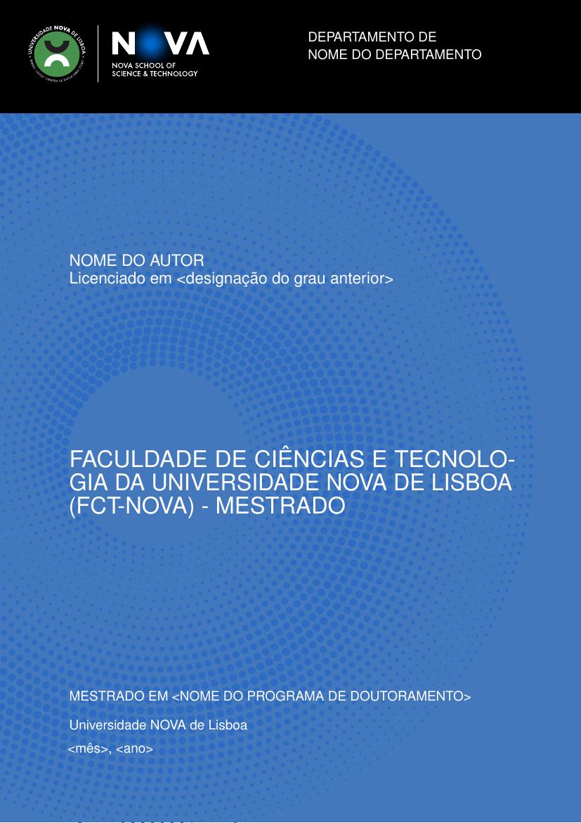 Faculdade de Ciências e Tecnologia da Universidade Nova de Lisboa (FCT-NOVA) - Mestrado - modelo ABNT
